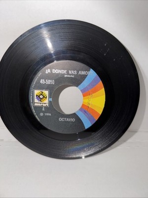 Octavio, A Donde Vas Amor, Vinyl 45 Rpm