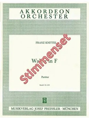 Walzer in F | Franz Knittel | Stimmensatz | Musikverlag Josef Preissler