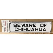 Vintage Metal "Beware Of Chihuahua" White Sign Black Letters 12" X 3" Pressed