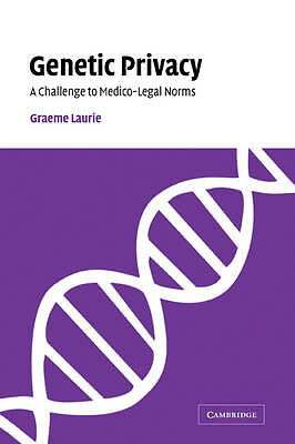 Genetic Privacy A Challenge to Medico-Legal Norms Laurie Paperback 9780521047128