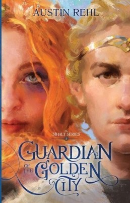 Guardian of the Golden City: Book 2 of the S & #299;halt Series by Joey Quince