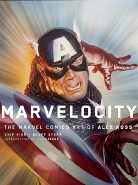 Marvelocity: The Marvel Comics Art of Alex Ross by Alex Ross (Hardback Book)