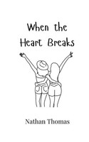 When The Heart Breaks Nathan Thomas Taschenbuch Englisch 2024 Ean 9789908002170