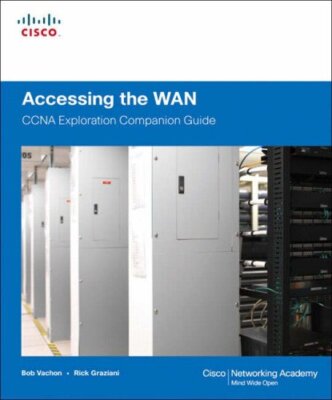Accessing the WAN, CCNA Exploration Companion Guide (Cisco Systems Networking ,