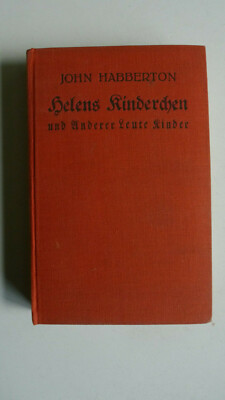 John Habberton - Helens Kinderchen und Anderer Leute Kinder - (K78)