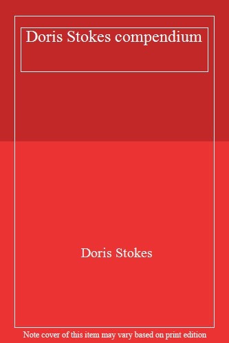 Doris Stokes compendium By Doris Stokes