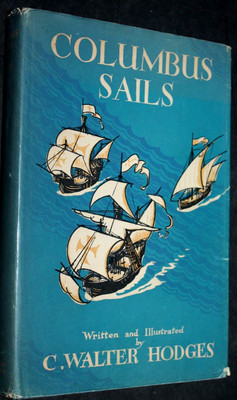 1939 First Edition   COLUMBUS SAILS   written & illustrated by C. Walter Hodges