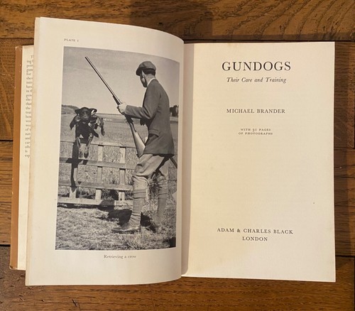 Gundogs - Their Care and Training - Michael Brander, First Edition 1963 Hardback - Foto 5 di 14