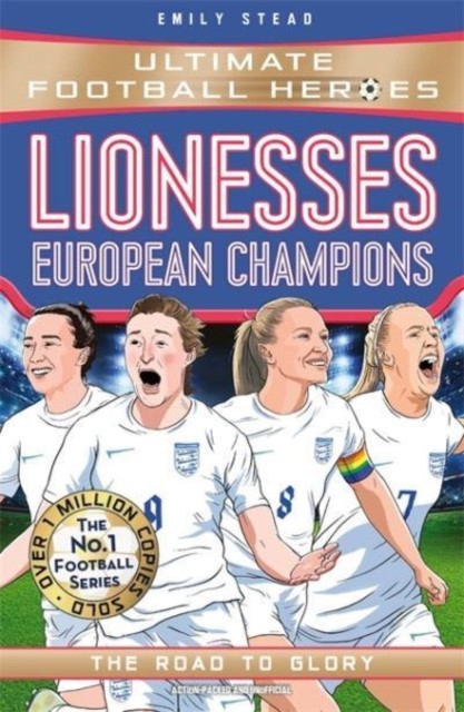 Lionesses: European Champions (Ultimate Football Heroes - The No.1 football