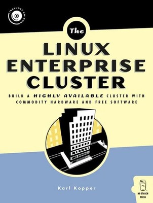 Linux Enterprise Cluster   Build a Highly Available Cluster with Commodity