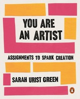 You Are An Artist Sarah Urist Green