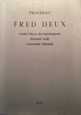 FRED DEUX " Processus" ouvrage numéroté et dédicacé