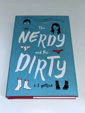 The Nerdy and the Dirty by B. T. Gottfred (2016, Hardcover)