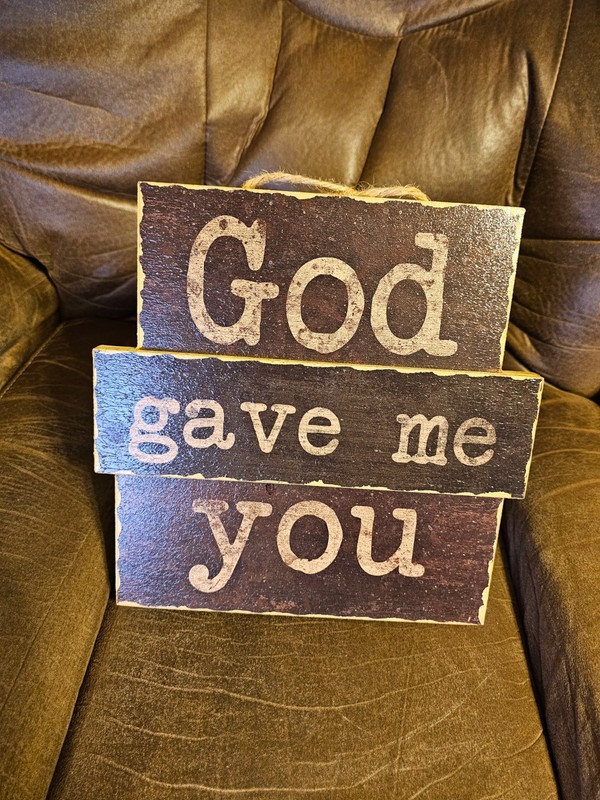 Wedding Sign "God Gave Me You" Sitting or Hanging 8.5"x10"