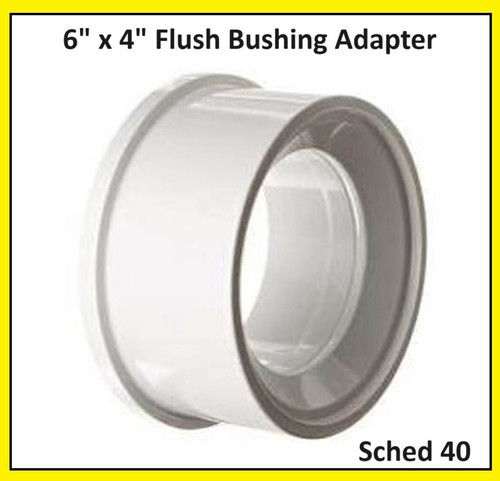 Charlotte PVC Fitting FLUSH BUSHING REDUCER ADAPTER 6" x 4" Schedule 40 pipe