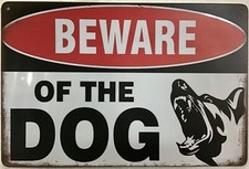 TIN SIGN 8x12 Beware dog German Shepard warning bite trespassing work home B18