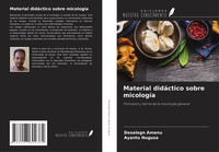 Material DidáCtico Sobre MicologíA Principios Y TeoríA De La MicologíA General