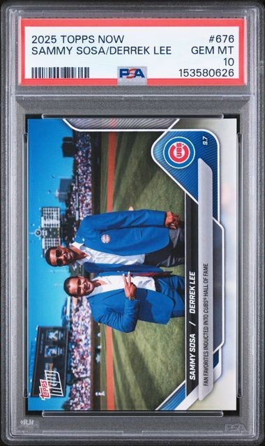 2025 Topps Now #676 Sammy Sosa / Derrek Lee Cubs Hall of Fame PSA 10