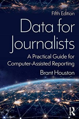 DATA FOR JOURNALISTS By Brant Houston **BRAND NEW**