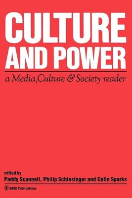 Culture and Power: A Media, Culture & Society Reader by Paddy Scannell (English)