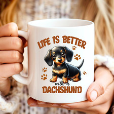 Dachsund Dog Mug Pet Dog Lover Owner Gift Life is Better Cute Coffee Tea Cup