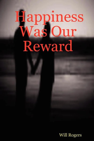 Will Jr. Rogers | Happiness Was Our Reward | Taschenbuch | Englisch (2007)-image