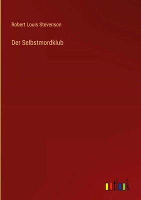 Robert Louis Stevenson | Der Selbstmordklub | Buch | Deutsch (2022) | 156 S.