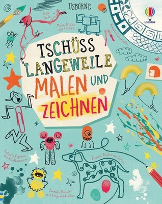 Tschüss Langeweile: Malen und Zeichnen (Tschüss-Langeweile-Reihe) Macl 1496156-2