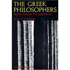 The Greek Philosophers: From Thales to Aristotle