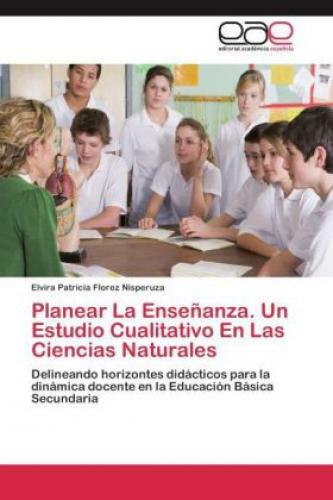 Thumbnail - Planear La Enseñanza. Un Estudio Cualitativo En Las Ciencias Naturales