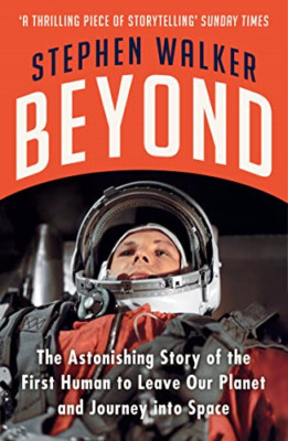 Beyond: The Astonishing Story of the First Human to Lea - Paperback / softback N