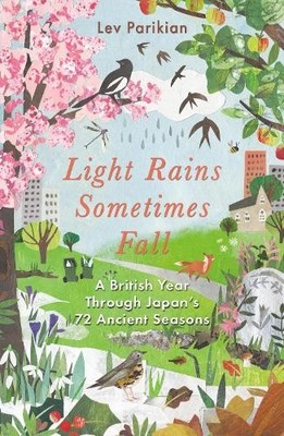Light Rains Sometimes Fall by Lev Parikian - 9781783966387