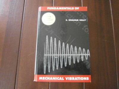 Graham Kelly: ''Fundamentals of Mechanical Vibrations'' University of Akron, 1993