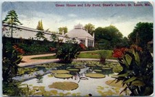Postcard - Green House & Lily Pond, Shaw's Garden, St. Louis, Missouri