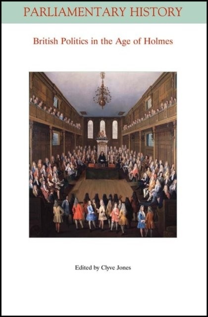 British Politics in the Age of Holmes – Geoffrey Holmes British Politics in the…