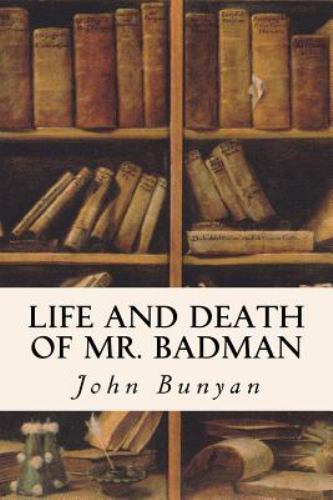 Life and Death of Mr. Badman, Paperback by Bunyan, John, Brand New, Free ship...