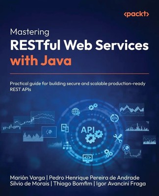 Mastering RESTful Web Services with Java Marián Varga (u. a.) Taschenbuch 2025
