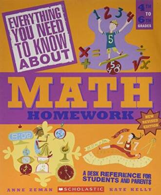 Everything You Need to Know About Math Homework New Revised Edition Grade - GOOD