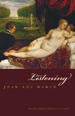 Listening (Perspectives in Continental Philosophy) by Jean-Luc Nancy