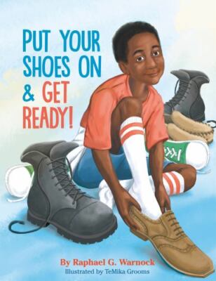 Put Your Shoes On & Get Ready! - hardcover, Raphael G Warnock, 0593528875