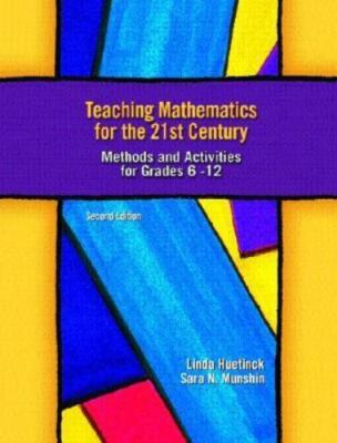 Teaching Mathematics for the 21st Century: Methods and Activities for Grades...
