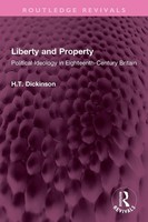 Liberty And Property Political Ideology In Eighteenth-Century Britain Dickinson
