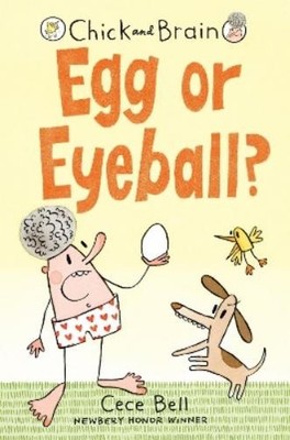 Cece Bell Chick and Brain: Egg or Eyeball? (Taschenbuch) Chick and Brain