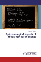 Epistemological Aspects Of Theory Genesis In Science Michael Iontsev