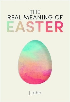 The Real Meaning of Easter by John, J. Paperback / softback Book The Fast Free