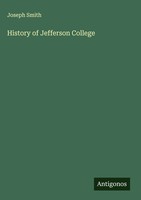 Joseph Smith | History Of Jefferson College | Buch | Englisch (2025)