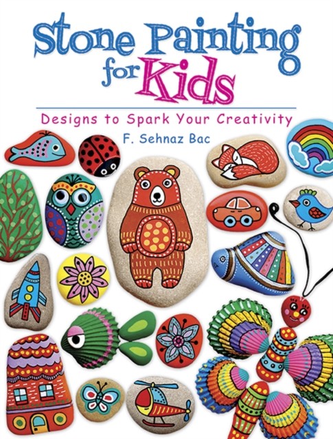 Stone Painting for Kids by F. Bac (Paperback Book)