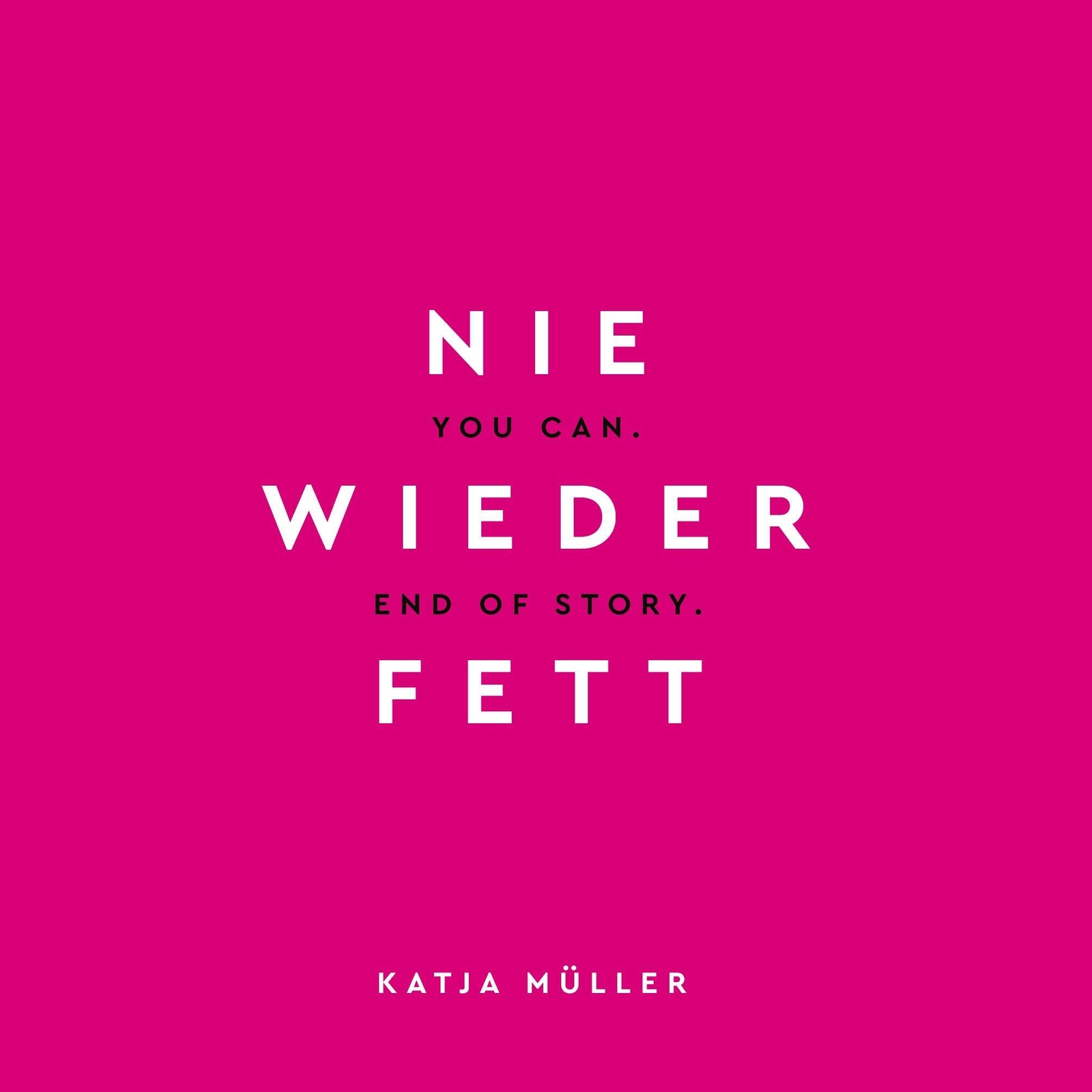 Thumbnail - Katja Müller | Nie Wieder Fett | Taschenbuch | Deutsch (2021) |