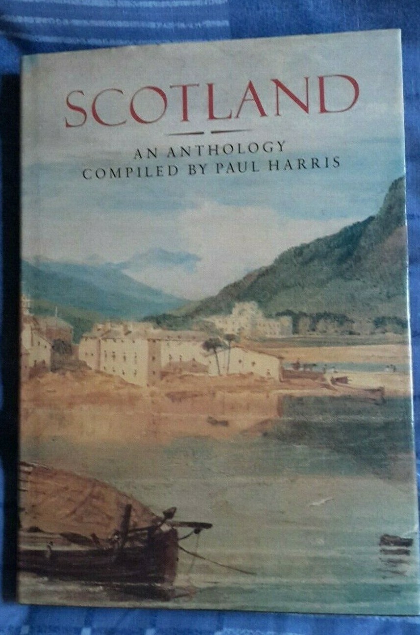 Scotland: An Anthology compiled by Paul Harris (1985) Robert Burns, Walter Scott