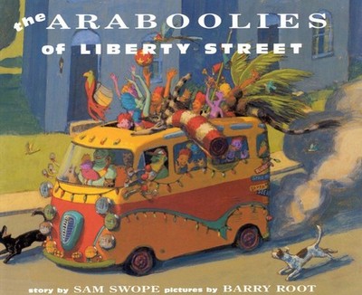 The Araboolies of Liberty Street - paperback Swope, Sam|Root, Barry